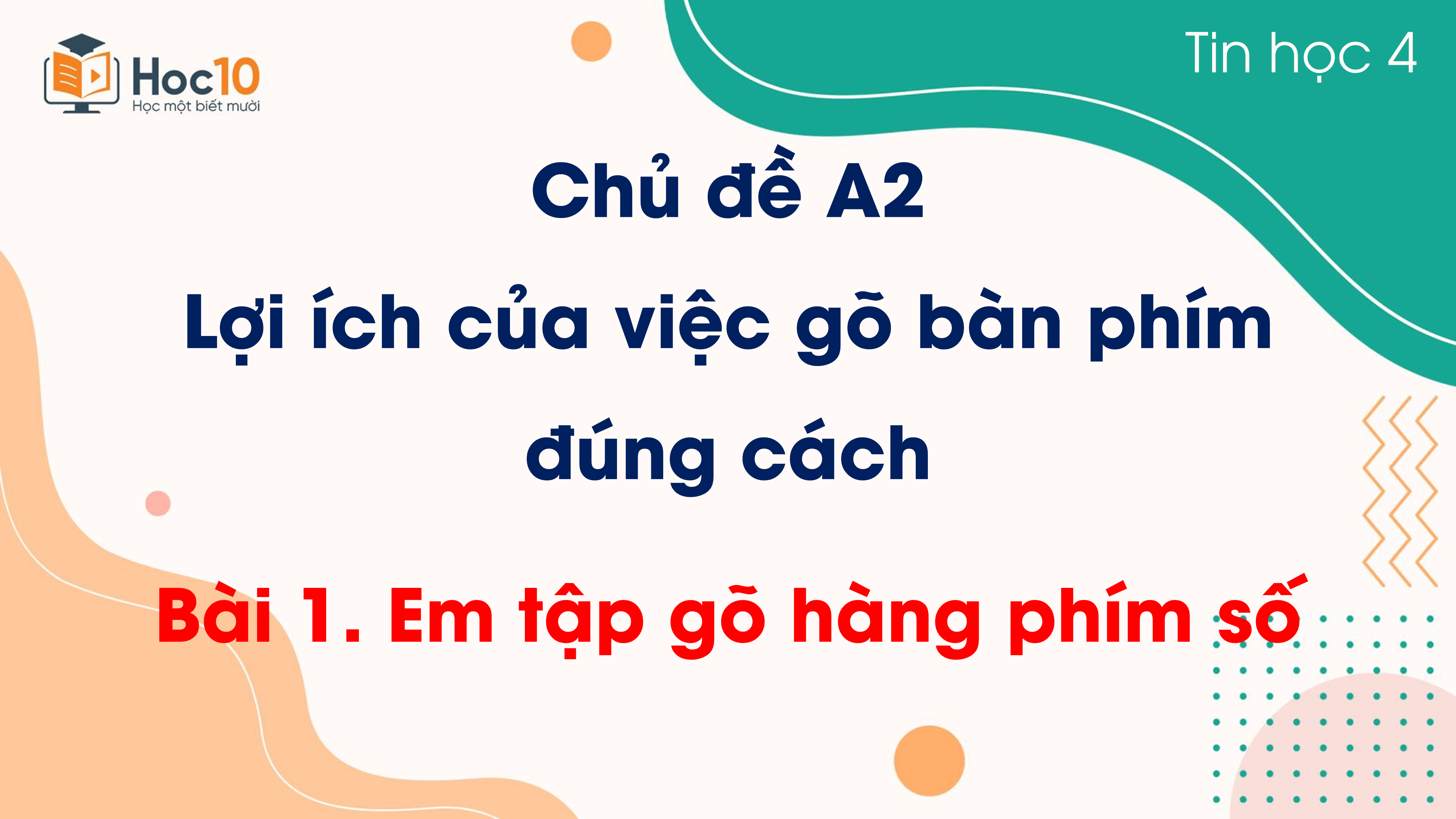 Chủ đề A2 - Bài 1 Em tập gõ hàng phím số